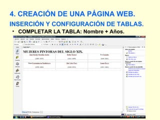 INSERCIÓN Y CONFIGURACIÓN DE TABLAS. COMPLETAR LA TABLA: Nombre + Años. 4. CREACIÓN DE UNA PÁGINA WEB. 