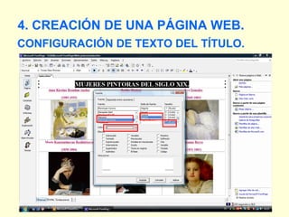 CONFIGURACIÓN DE TEXTO DEL TÍTULO. 4. CREACIÓN DE UNA PÁGINA WEB. 