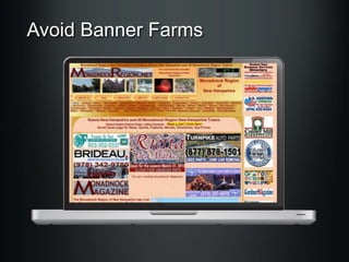 Avoid Banner Farms

 