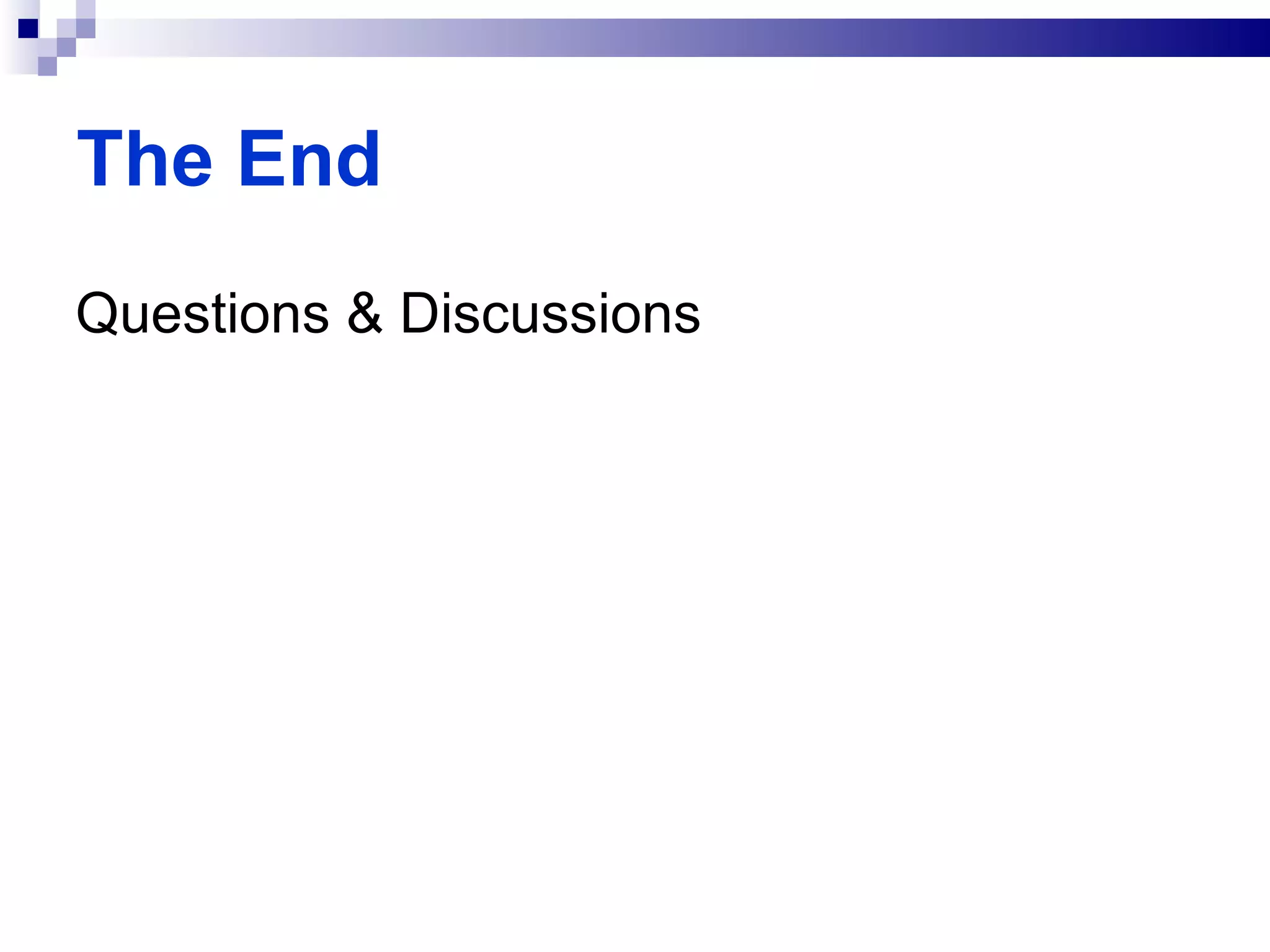 Questions & Discussions The End 