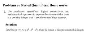 Problems on Nested Quantifiers: Home works
7.
Solution:
 