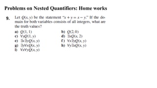 Problems on Nested Quantifiers: Home works
9.
 
