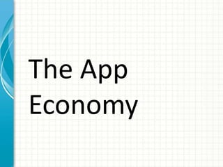 The App
Economy
 
