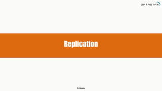 @chbatey
Replication
 