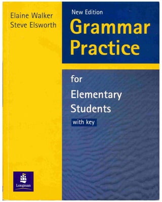 1   e. walker, s. elsworth -- grammar practice for elementary st