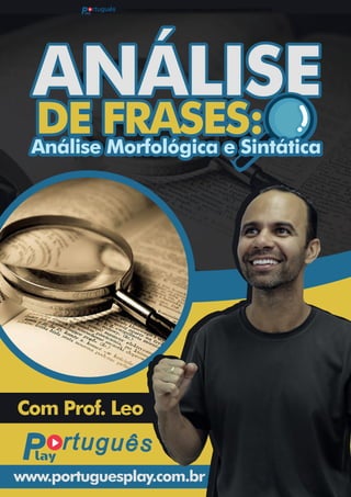 Com Prof. Leo
www.portuguesplay.com.br
Curso Português Play aldairdiaspereira@gmail.com 64dbbc80a050d87cd90575fd
 