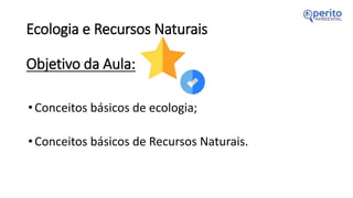 Ecologia e recursos naturais