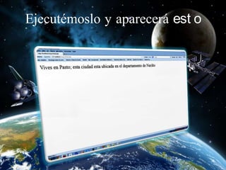 Ejecutémoslo y aparecerá est o
 