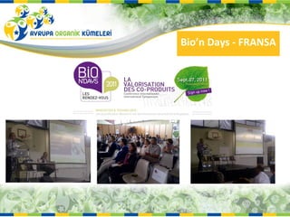 Bio’n Days - FRANSA
 