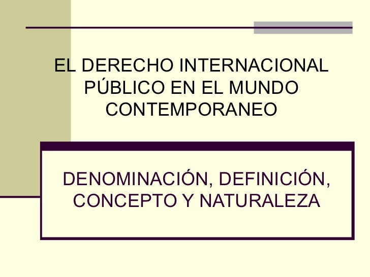 1. el derecho internacional