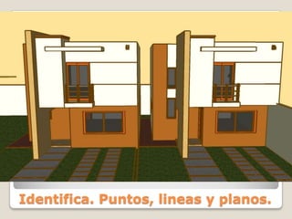 Identifica. Puntos, lineas y planos.
 