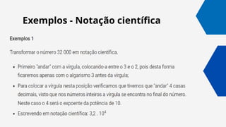 Exemplos - Notação científica
 