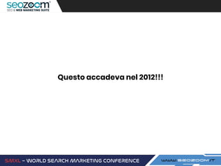 Questo accadeva nel 2012!!!
 