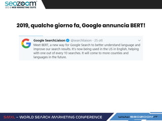 2019, qualche giorno fa, Google annuncia BERT!
 