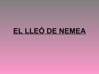 EL LLEÓ DE NEMEA 