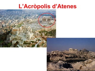 L’Acròpolis d’Atenes
 