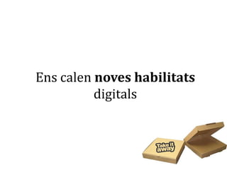 Ens calen noves habilitatsdigitals