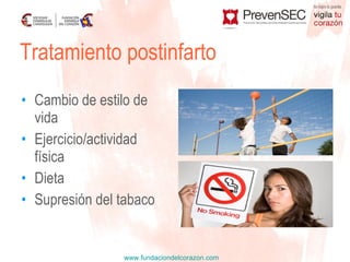 Cambio de estilo de vida Ejercicio/actividad física Dieta Supresión del tabaco Tratamiento postinfarto 