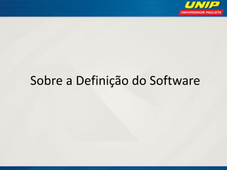 Sobre a Definição do Software  