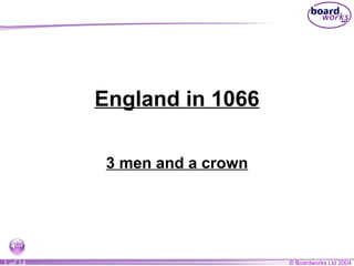 England in 1066 3 men and a crown 