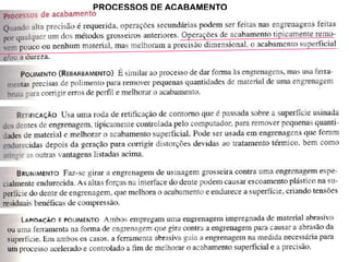 PROCESSOS DE ACABAMENTO
 