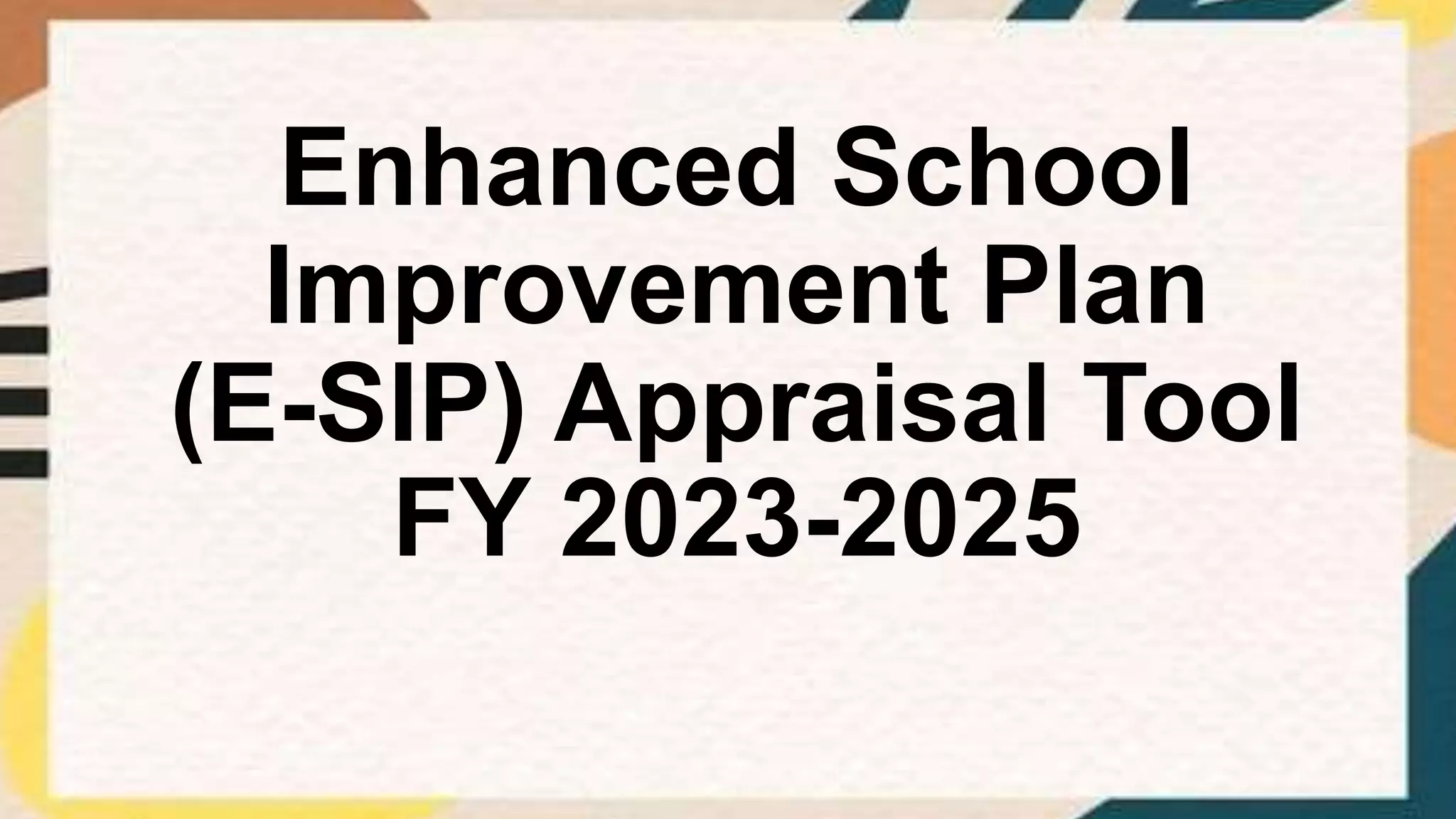 1EnhancedSchoolImprovementPlanPPTSIPAppraisalTool.pptx