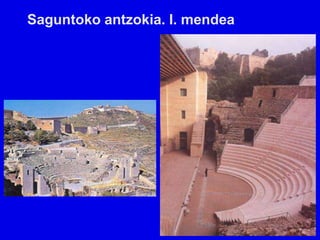 Saguntoko antzokia. I. mendea
 