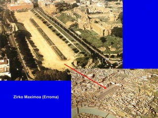 Zirko Maximoa (Erroma)
 
