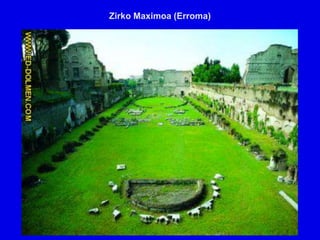 Zirko Maximoa (Erroma)
 