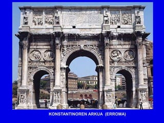KONSTANTINOREN ARKUA (ERROMA)
 