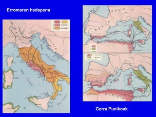 Erromaren hedapena




                     Gerra Punikoak
 