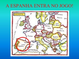 A ESPANHA ENTRA NO JOGO!
 