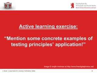 D. Monett – Europe Week 2014, University of Hertfordshire, Hatfield 26
Active learning exercise:
“Mention some concrete ex...