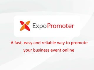 A fast, easy and reliable way to promote your business event online 