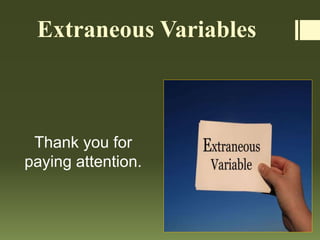 Extraneous Variables in Experiments | PPTX