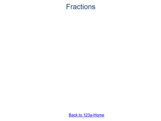 Fractions
Back to 123a-Home
 