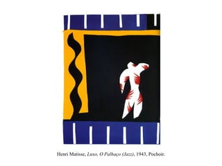 Henri Matisse,  Luxo, O Palhaço (Jazz) , 1943, Pochoir. 
