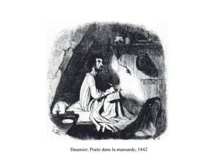 Daumier, Poète dans la mansarde, 1842  
