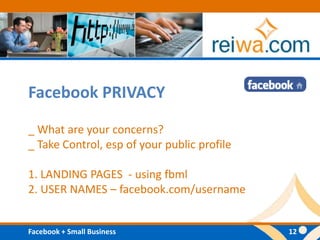 Facebook PRIVACY_ What are your concerns?_ Take Control, esp of your public profile1. LANDING PAGES  - using fbml2. USER NAMES – facebook.com/username