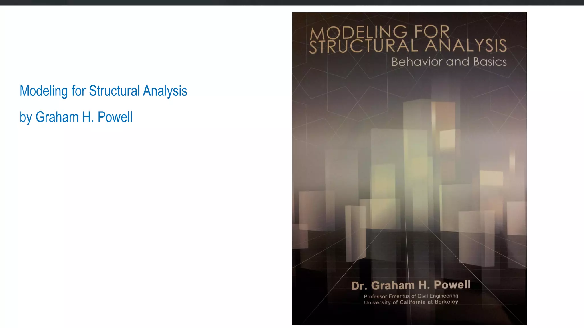 Modeling for Structural Analysis
by Graham H. Powell
 