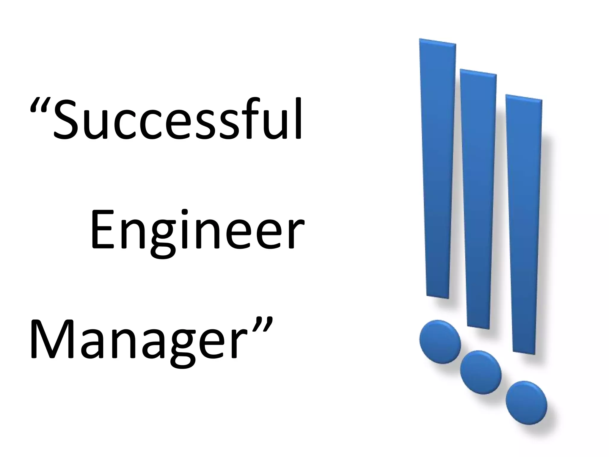 “Successful
Engineer
Manager”
 
