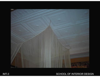 IMT-3 SCHOOL OF INTERIOR DESIGN
 