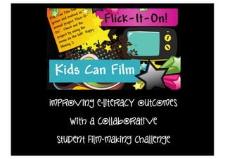 Improving e-literacy outcomes

    with a collaborati ve

 student film-making challenge
 