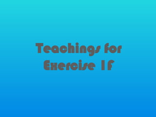 Teachings for
Exercise 1F
 