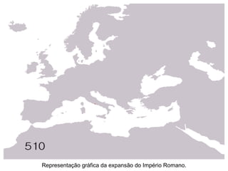 Representação gráfica da expansão do Império Romano. 