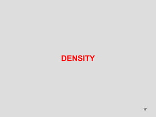 DENSITY




          17
 
