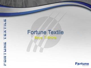 Fortune Textile
  Boys T-Shirts
 