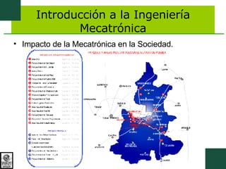 Introducción a la Ingeniería Mecatrónica Impacto de la Mecatrónica en la Sociedad. 