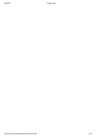 05/03/2015 Funções ­ parte 1
http://ava.utfpr.edu.br/mod/book/tool/print/index.php?id=3399 70/70
 