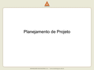 Planejamento de Projeto
 